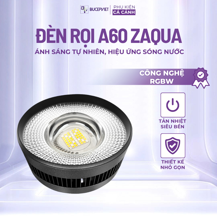 Đèn rọi bể cá A60 Zaqua 60W-80W - Ánh sáng RGB nịnh màu cá, hiệu ứng sóng nước, thiết kế dạng lon, t