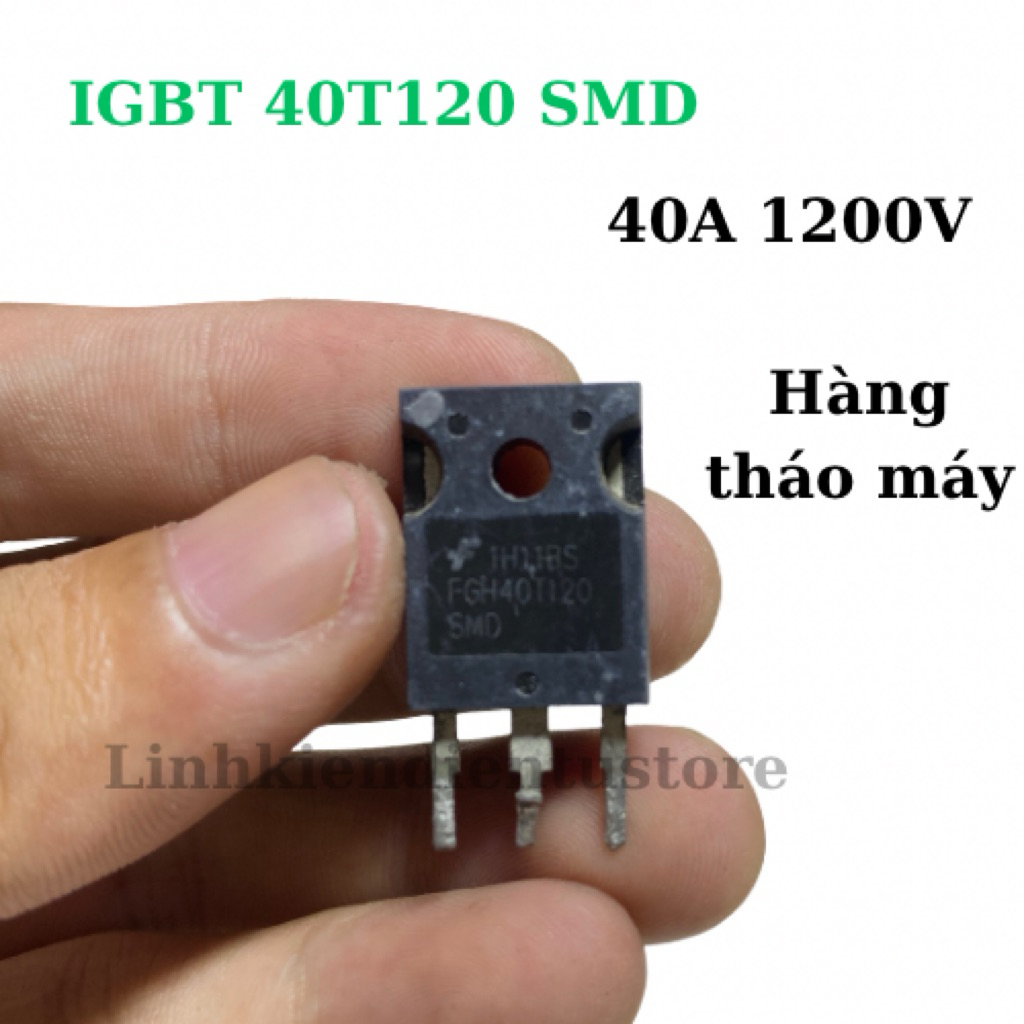 IGBT 40T120 hàng SMD Tháo máy xịn