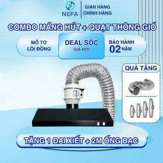 [Chính hãng] Combo máng sơn tĩnh điện + quạt hút khói bếp NEFA, bộ hút khói nhà bếp, tiết kiệm điện