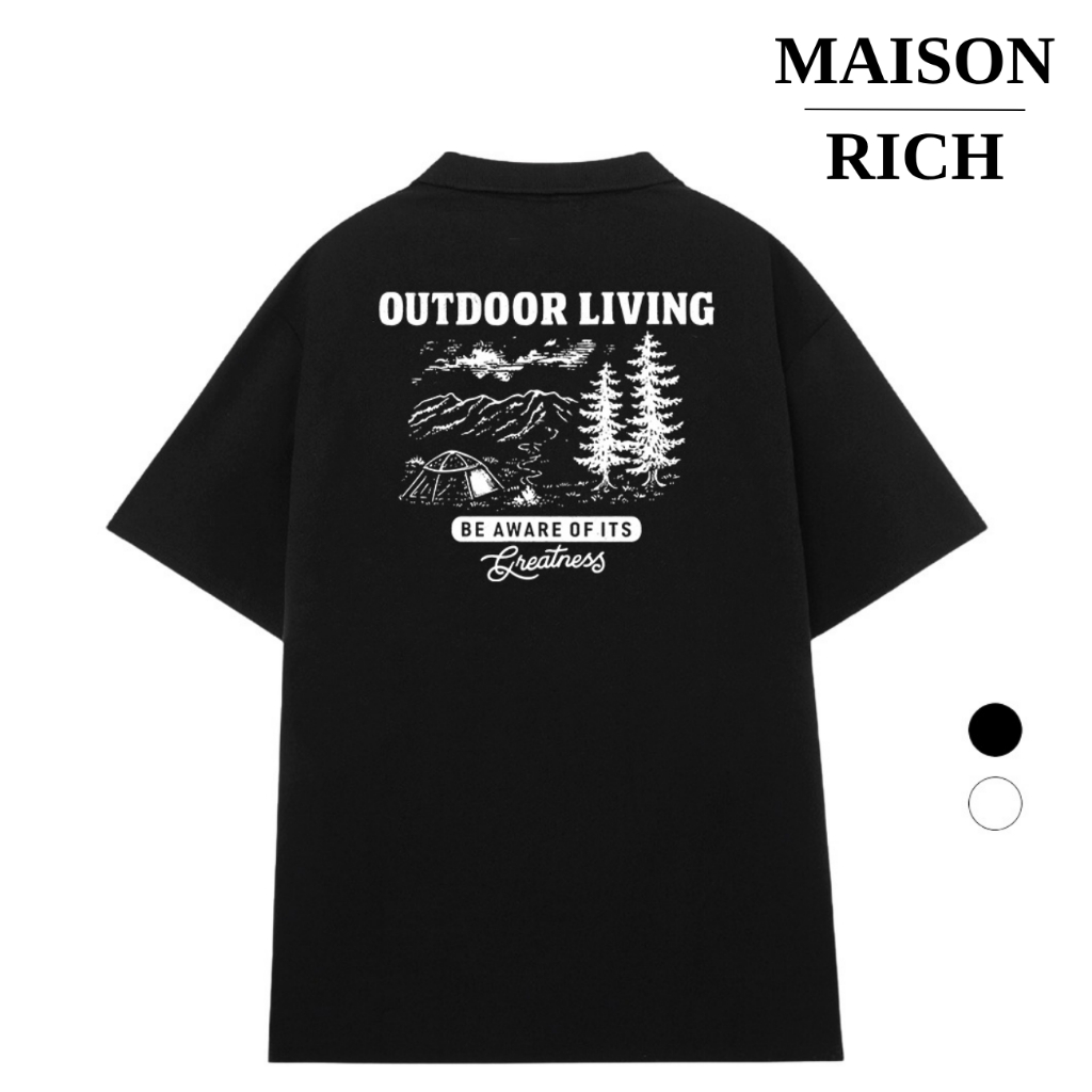 Áo Thun Có Cổ Polo Maison Rich Premium Tee Outdoor Living Be Aware of its Greatness