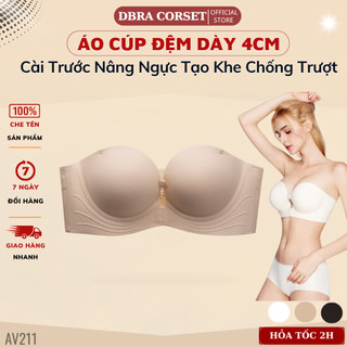  Áo Cúp Ngục Nữ Cài Trước Nâng Ngực Đệm Dày 4cm Không Dây Cúp Tròn Chống Tụt DBRA CORSET AV.211 