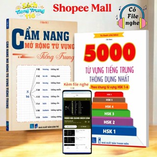 Sách Combo: 5000 từ vựng tiếng Trung thông dụng nhất+Cẩm nang mở rộng từ vựng tiếng Trung (kèm file nghe)
