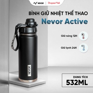  Bình Giữ Nhiệt Thể Thao NEVOR ACTIVE 532ml – Inox 304 Giữ Nóng 12H Lạnh 24H Chống Rò Rỉ Không BPA 