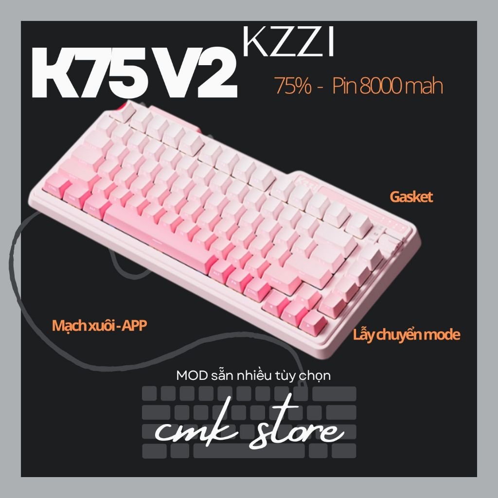 Bàn Phím Cơ 75% - KZZI K75 V2 - Lẫy Chuyển Mode - 3 Mode - Mạch Xuôi - Hotswap