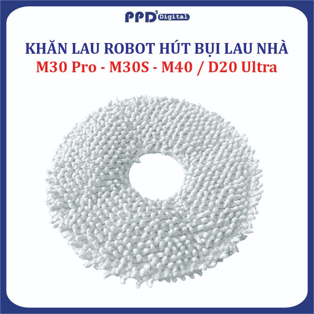 Khăn lau, Giẻ lau Robot hút bụi lau nhà Mi Dreame M30 Pro, M30S, M40, D20 Ultra .