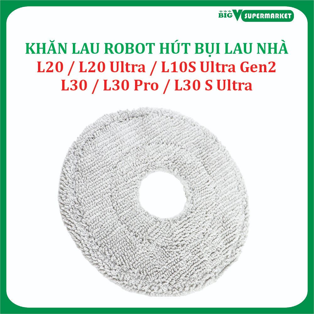 Khăn lau, Giẻ lau Robot hút bụi lau nhà Mi Dreame L20/ L20 Ultra, L30/ L30 Pro, L10 S Ultra Gen2 ;