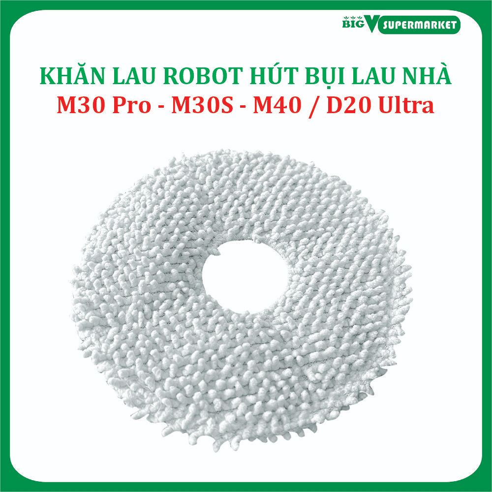 Khăn lau, Giẻ lau Robot hút bụi lau nhà Mi Dreame M30 Pro, M30S, M40, D20 Ultra ;