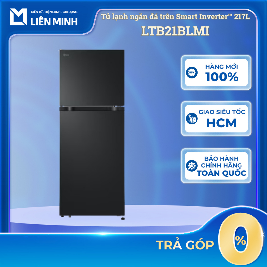 LTB21BLMI - Tủ Lạnh Ngăn Đá Trên LG Smart Inverter™ 217L - [SHIP 0Đ HCM]