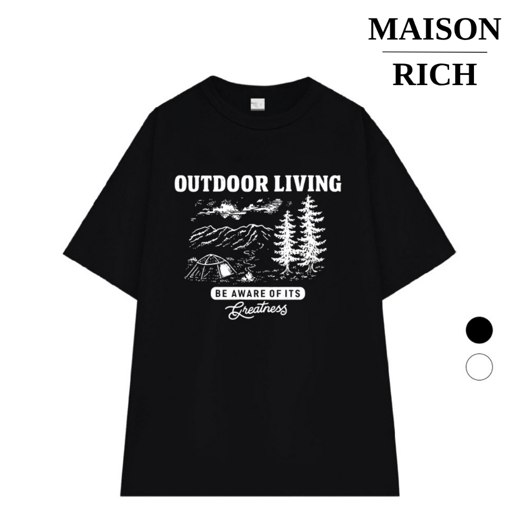 Áo Thun Maison Rich Premium Tee Outdoor Living Be Aware of its Greatness