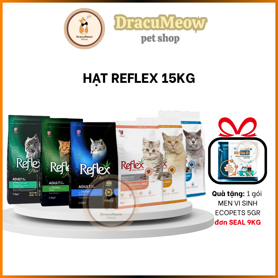 (Seal 15kg) Hạt Reflex Urinary, Reflex Kitten-Adult gà, Reflex Adult cá hồi cá cơm, Reflex Plus gà, 