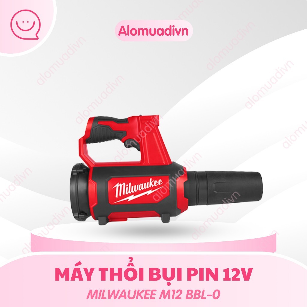 Máy thổi bụi M12 BBL-0 (thân máy) Milwaukee (THÂN+ SẠC + 2AH)
