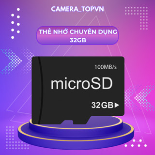 Thẻ nhớ 32Gb, 64Gb, 128Gb chuyên dùng cho Camera wifi imou, ezviz, tapo, dahua