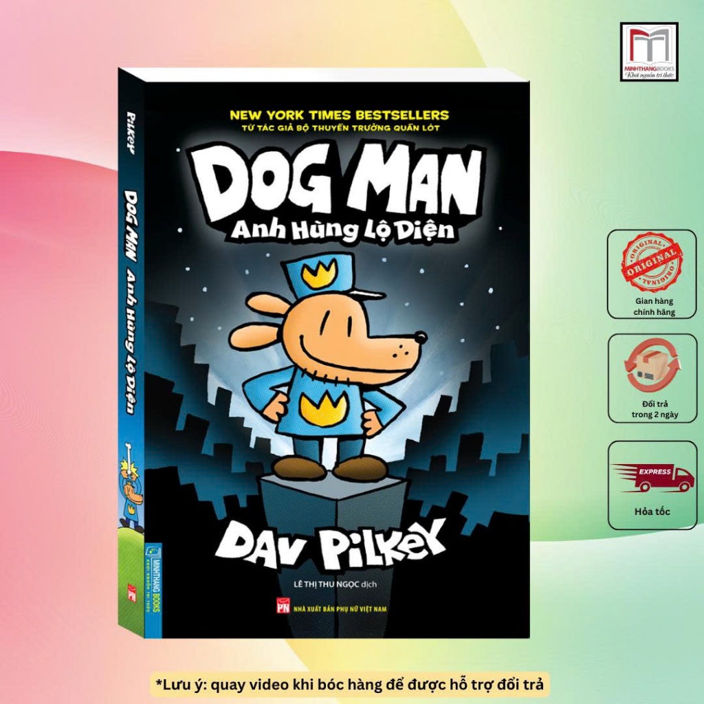 Dog Man Tập 1: Anh Hùng Lộ Diện – (tiếng việt) Truyện tranh cho bé học điều hay từ lòng dũng cảm