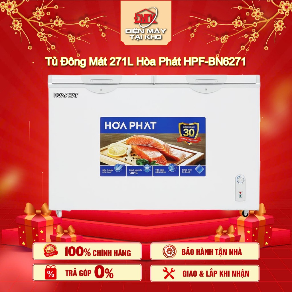 Tủ Đông Mát 271 Lít Hòa Phát HPF BN6271 – 2 Ngăn 2 Cánh – Đông ≤  30 °C & Mát 0 10 °C – Chính Hãng
