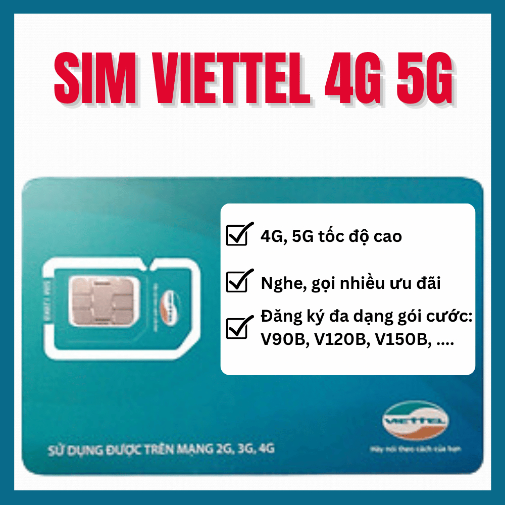 [ HOT ] Sim Viettel 4G/5G Tốc Độ Cao – Data Mạnh, Đăng Ký Gói MXH100 MXH120 V90B Dùng Ổn Định Toàn Q