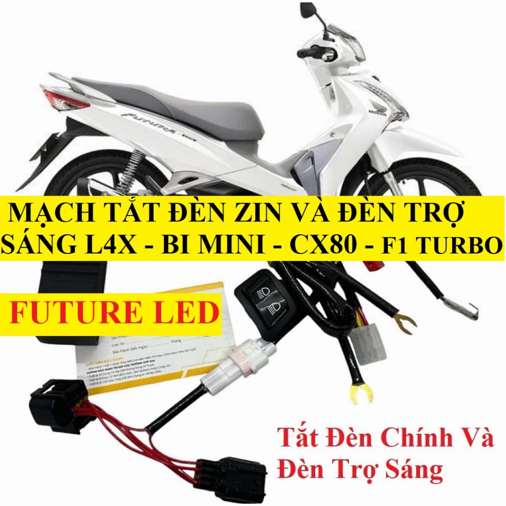 Mạch tắt mở đèn chính và đèn trợ sáng l4x bimini cx80 f1 turbo f1 gt cho xe Future Led