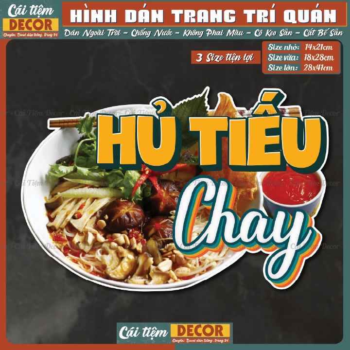 Decal HỦ TIẾU CHAY - Hình dán chống nước trang trí quán cà phê, trà sữa, decor quán, dán tường, tủ, 