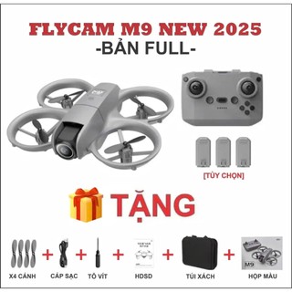 FLYCAM M9 [update i1 PRO] Phiên Bản Mới 2025 - Tích Hợp Cảm Biến Bụng, Bay An Toàn, Chụp Hình Thời Gian Thực