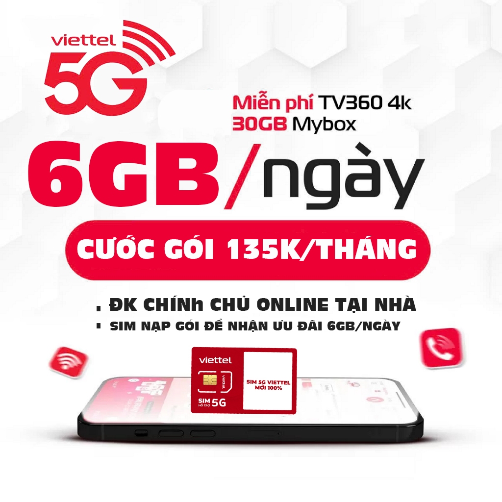 Sim 4G/5G VIETTEL gói 6GB/ngày, sim mạng Viettel nạp gói 135k/tháng, sim data đăng ký chính chủ, ko 