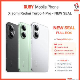 NEW SEAL FULLBOX - Điện thoại XIAOMI REDMI TURBO 4 PRO 12 256 Snap 8s gen 4 mới nhất 2025 