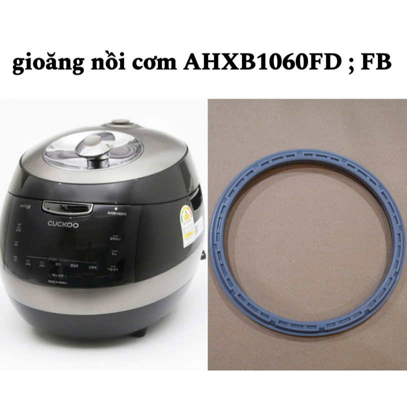 Gioăng, lẫy nồi cơm cao tần Cuckoo AHXB1060FB ; AHXB1060FD