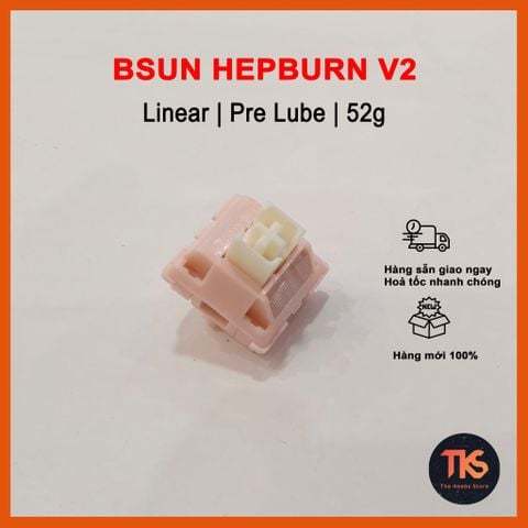 Switch Bsun Hepburn v2 | Linear 52g | Công tắc bàn phím cơ | TKS