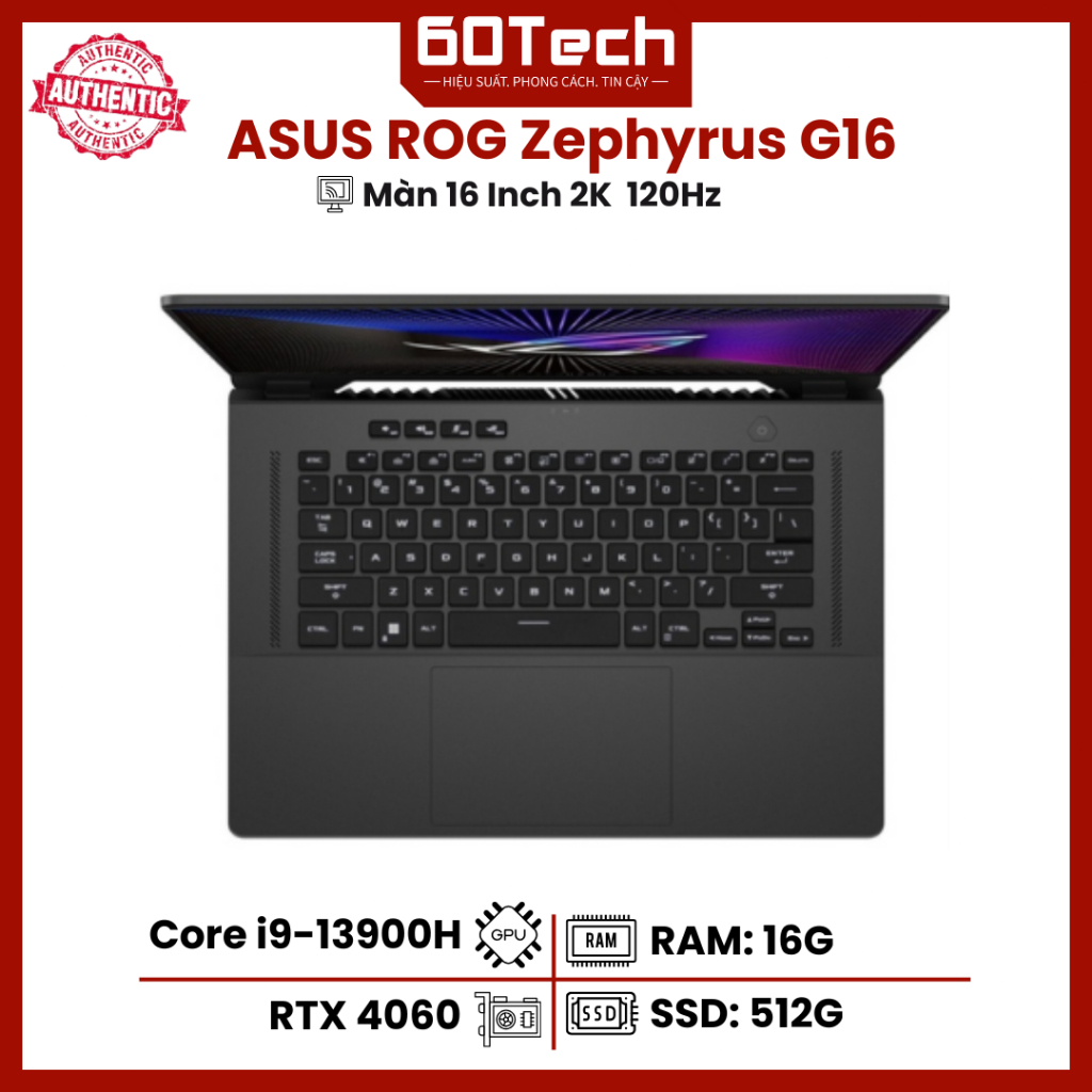 Asus ROG Zephyrus G16 : Core i9-13900H RAM 16G SSD 512G RTX 4060 Màn 16"" 2K 240Hz