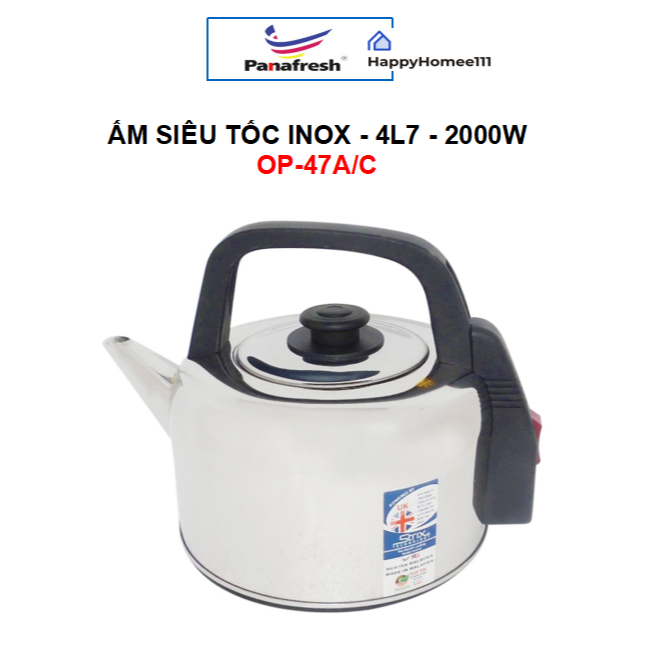 Ấm đun siêu tốc PANAFRESH OP-47A - 4.7L - Nhập khẩu MALAYSIA - HÀNG CHÍNH HÃNG - BH 12 THÁNG