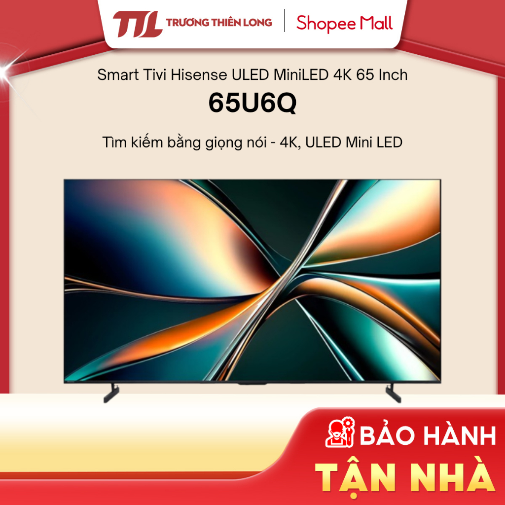 65U6Q - Smart Tivi Hisense ULED MiniLED 4K 65 Inch 65U6Q - [FREESHIP HCM][Miễn Phí Lắp Để Bàn HCM]