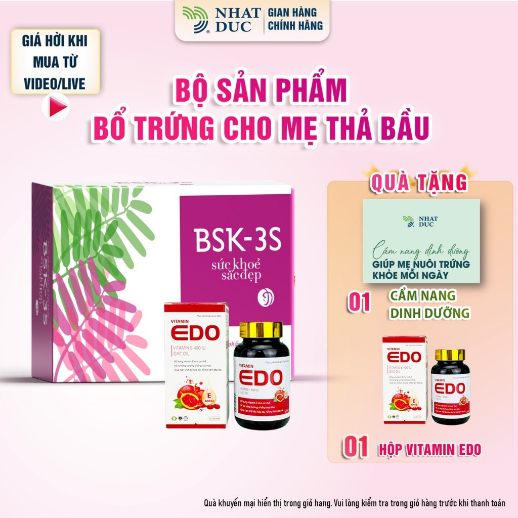 Tpbvsk BSK 3S & Vitamin EDO - BỘ sản phẩm hỗ trợ bổ trứng, nuôi dưỡng niêm mạc, ổn định n.t cho mẹ t
