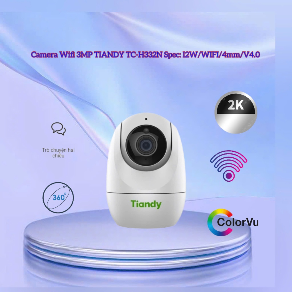 Camera WiFI 3MP TIANDY TC-H332N và  4MP TIANDY TC-H342N  KẾT NỐI WIFI - ĐÀM THOẠI 2 CHIỀU - XOAY 360