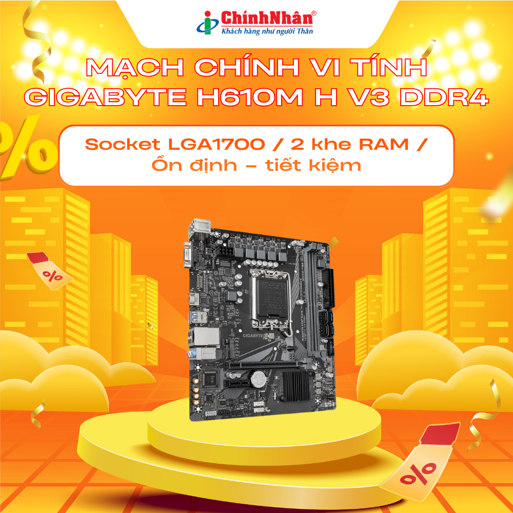 Mainboard Gigabyte H610M H V3 DDR4 / Socket LGA1700 / 2 khe RAM / Ổn định – tiết kiệm