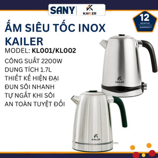  Ấm Siêu Tốc Inox Kailer KL001-002 Dung Tích 1.7L Công Suất 2200W Đun Nước Nhanh Tự Ngắt An Toàn 