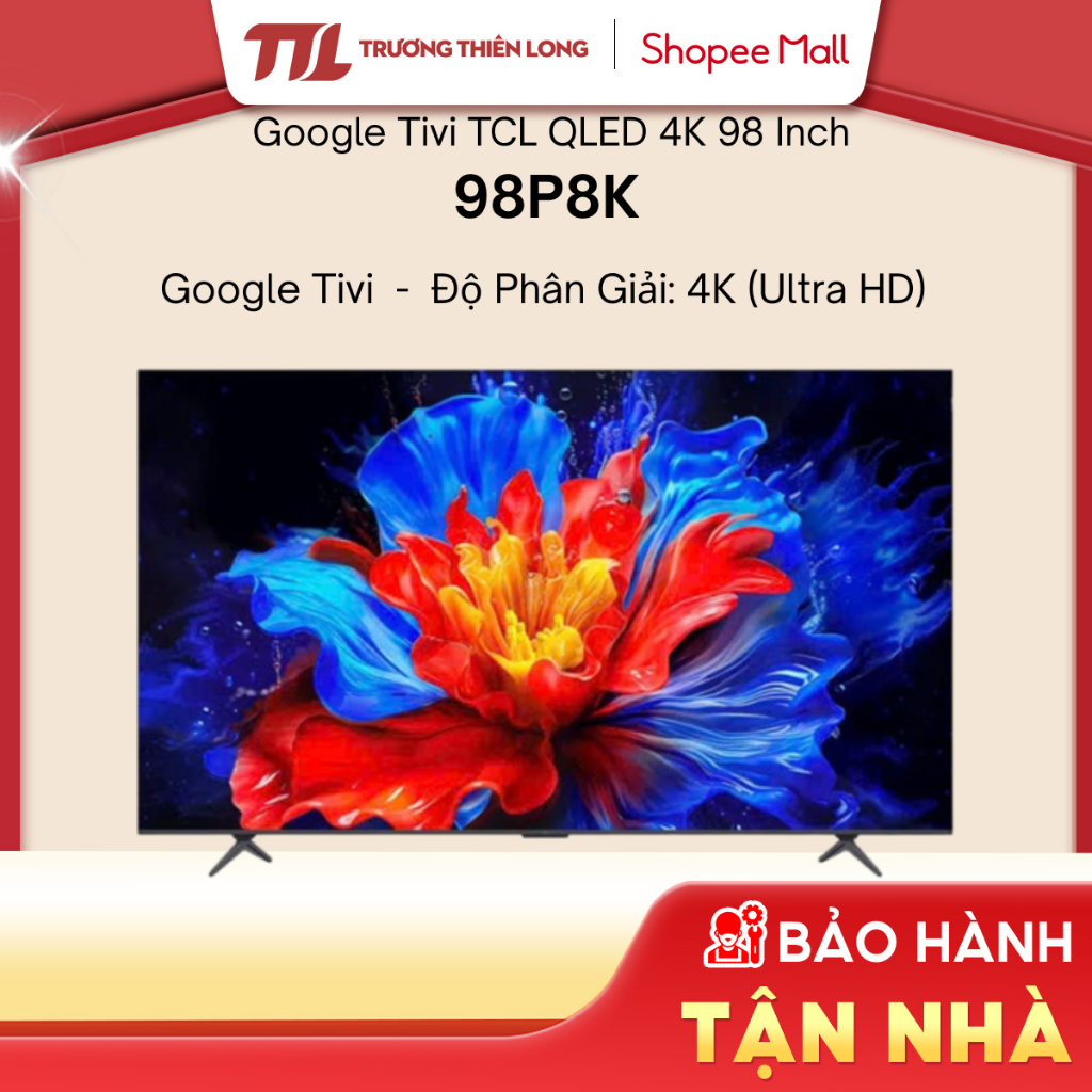 Google Tivi QLED TCL 4K 98 inch 98P8K | 85 inch 85P8K | 75 inch 75P8K | 65 inch 65P8K [FREESHIP HCM]