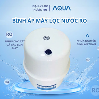 Bình áp máy lọc nước RO - Dùng được cho tất cả các loại máy lọc nước làm từ nhựa nguyên sinh đảm bảo chất lượng an toàn
