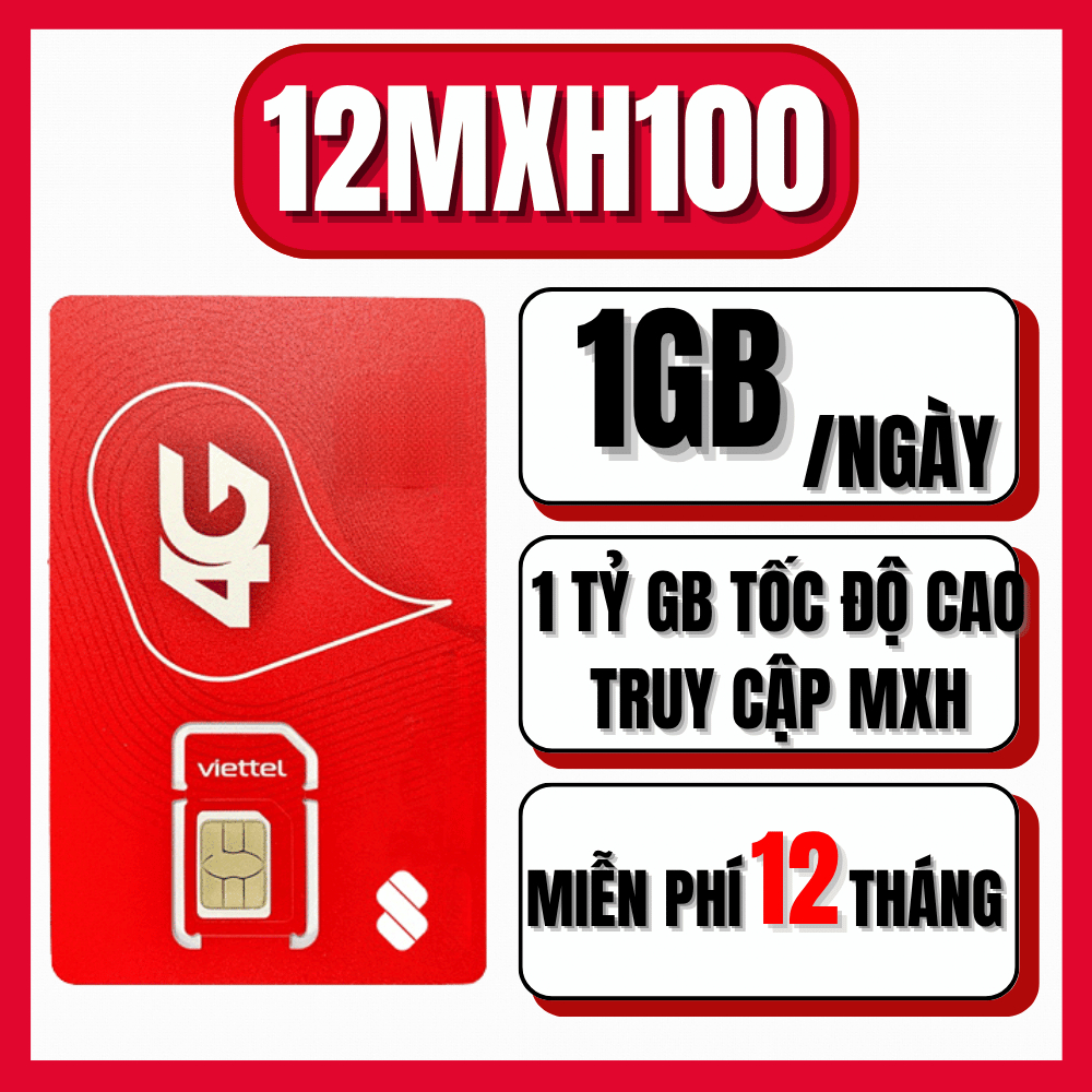 Sim Viettel Trọn Gói 1 Năm Tặng 1Gb/Ngày (30Gb/Tháng) Lướt MXH Thả Ga Không Giới Hạn 12MXH100