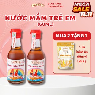 Nước mắm ăn dặm Chubby 200ml/60ml ít muối, giàu đạm, không phụ gia