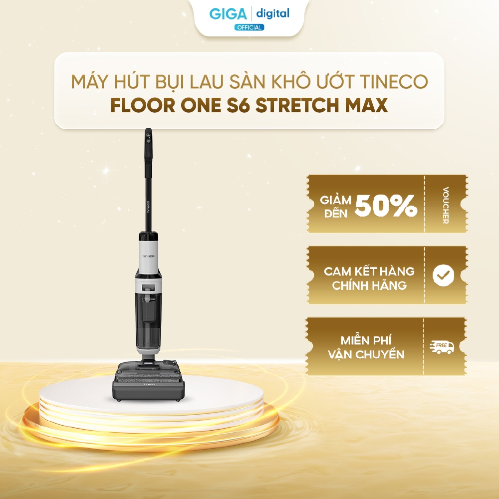 Máy hút bụi lau sàn khô ướt Tineco Floor One S6 Stretch Max - Lực hút 22000Pa - HyperStretch