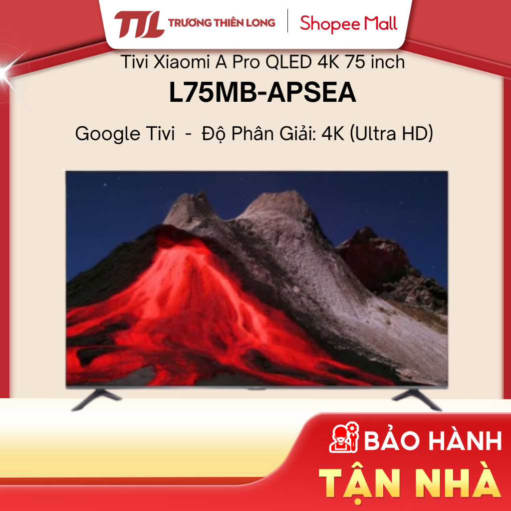 L75MB-APSEA - Google Tivi QLED Xiaomi A Pro 4K 75 Inch L75MB-APSEA [FREESHIP HCM][Miễn Phí Lắp Để Bà