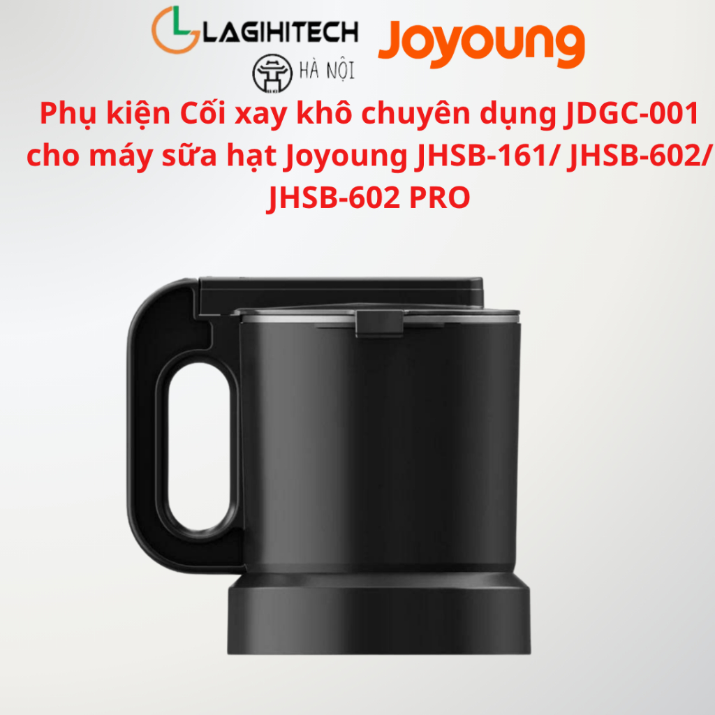 Phụ kiện Cối xay khô chuyên dụng JDGC-001 cho máy sữa hạt Joyoung JHSB-161/ JHSB-602/ JHSB-602 PRO