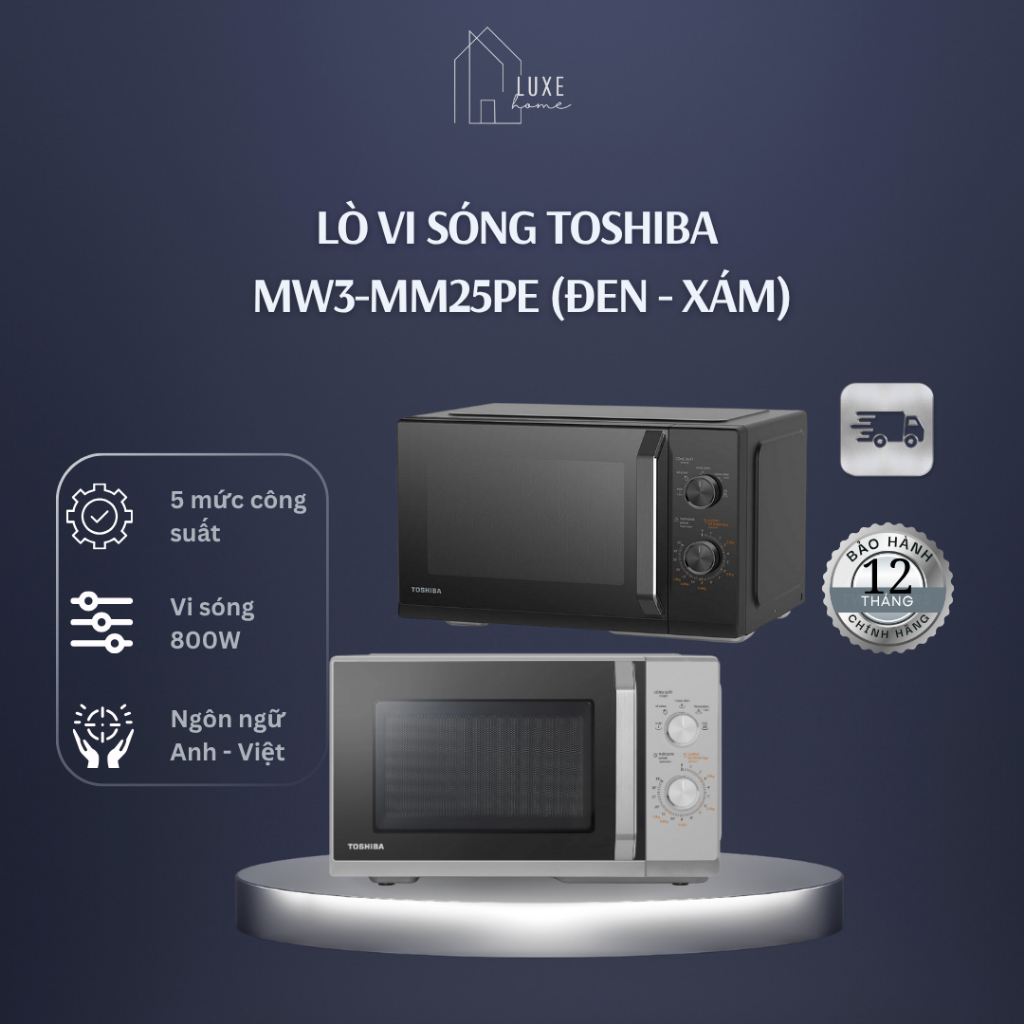 Lò vi sóng Toshiba MW3-MM25PE(SV) | MW3-MM25PE(BK) - Bảo Hành 12 Tháng