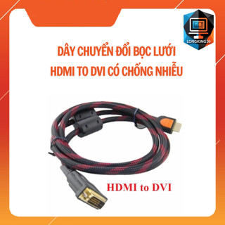 Dây Chuyển Đổi DVI to HDMI Và Ngược Lại Có Chống Nhiễu