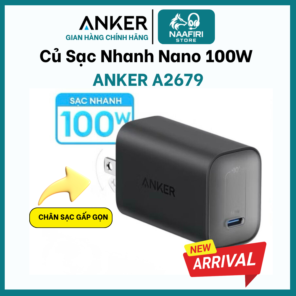Củ Sạc Nhanh Nano 100W ANKER A2679 - Sạc Nhanh Mọi Dòng Máy (ko hộp, ko kèm cáp)