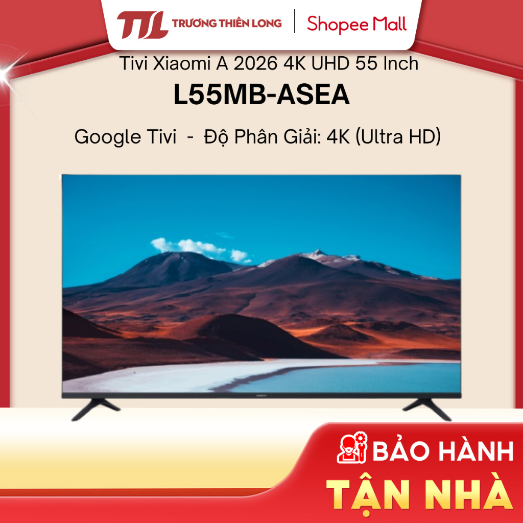 L43MB-AUSEA | L43MB-AFSEA | L55MB-ASEA - Google Tivi Xiaomi A 4K 55 inch L55MB-ASEA [TOÀN QUỐC]