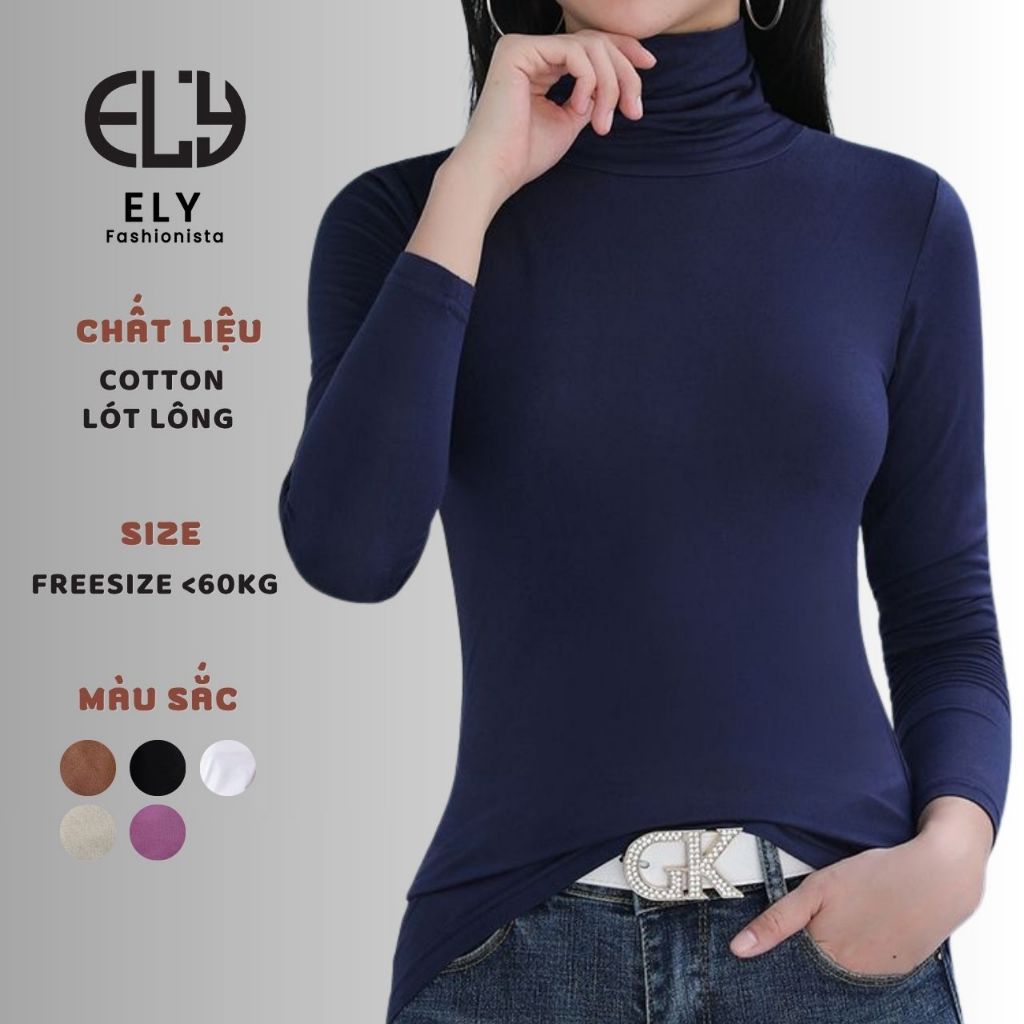 Áo giữ nhiệt nữ lót lông cổ cao chất thun cotton dày ấm kiểu áo phông nữ tay dài cổ lọ dáng ôm dài ELY282 | BigBuy360 - bigbuy360.vn