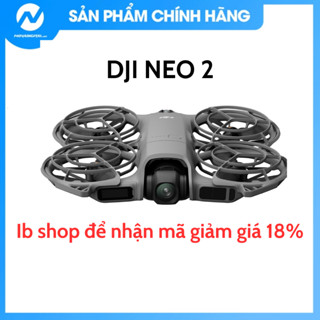  Flycam DJI Neo 2 4K - Hàng chính hãng 