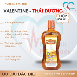  Nước Súc Miệng Valentine Thái Dương 500ml Giúp Làm Sạch Răng Miệng Ngăn Ngừa Nhiệt Miệng Sâu Răng 