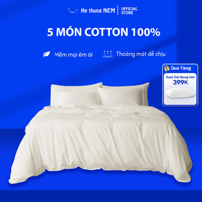 Bộ Chăn Ga Gối Đệm He thong NEM Cao Cấp Bộ Vỏ Chăn Drap Ga Ra Gối Nệm Đệm 5 Món Cotton Trơn Phủ Trải Giường