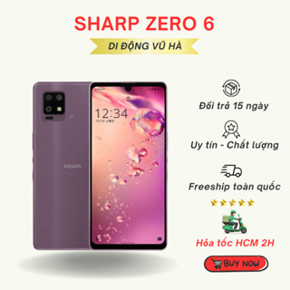  Điện thoại Sharp Zero 6 Nhật 2 sim ram 8 128 LikeNew 