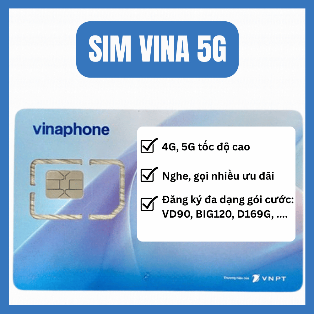 Siêu Rẻ Sim Vinaphone 4G/5G Đăng Ký Các Gói Data Theo Tháng Tiết Kiệm BIG120 VD90 D169G